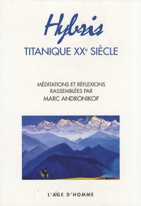 Marc Andronikof - Hybris - Titanique XXe siècle.