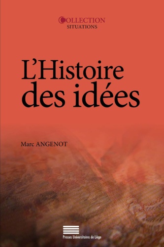 L'histoire des idées. Problématiques, objets, concepts, méthodes, enjeux, débats