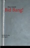 Marc Anstett - Bid bang ! - Théâtre et arts plastiques.