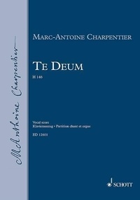 Marc-Antoine Charpentier - Te Deum - H 146. mixed choir (SATB) with solo parts (SSATB) and orchestra. Réduction pour piano..