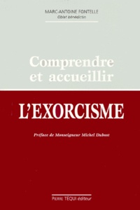 Marc-Antoine Fontelle - Comprendre et accueillir l'exorcisme.