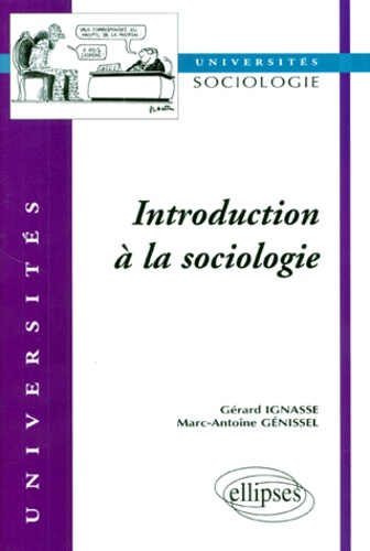 Marc-Antoine Genissel et Gérard Ignasse - Introduction A La Sociologie. 2eme Edition Revisee Et Completee.