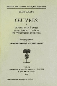 Marc-Antoine Girard Saint-Amant (de) - oeuvres - Tome V: Moyse sauvé, Pièces et variantes inédites.