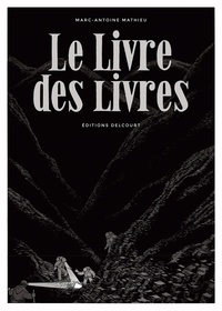 Marc-Antoine Mathieu - Le Livre des livres.