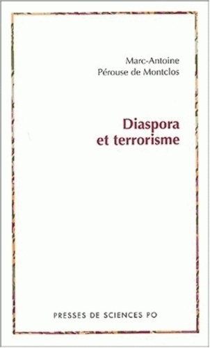 Marc-Antoine Pérouse de Montclos - Diaspora Et Terrorisme.