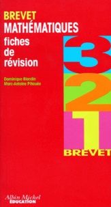Marc-Antoine Pihouée et Dominique Blandin - Mathematiques 3eme Brevet. Fiches De Revision.
