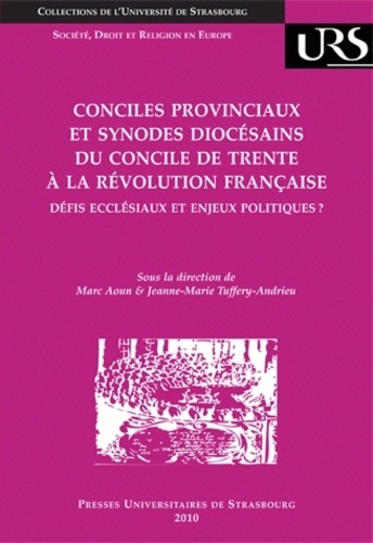 Conciles provinciaux en synodes diocésains du concile de trante à la Révolution française. Défis ecclésiaux et enjeux politiques ?