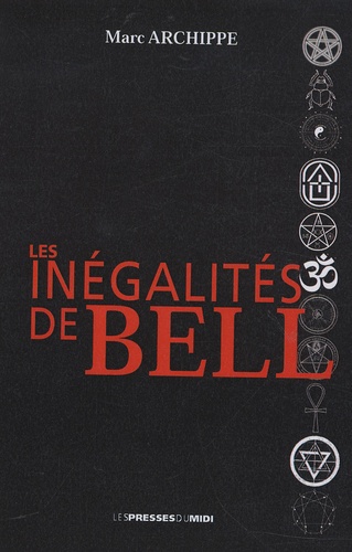 Marc Archippe - Les inégalités de Bell.