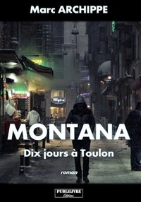 Marc Archippe - Montana - Dix jours à Toulon.