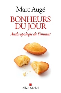 Amazon kindle ebook Bonheurs du jour  - Anthropologie de l'instant in French 9782226397843 par Marc Augé