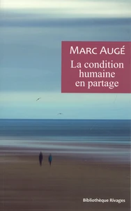 La condition humaine en partage