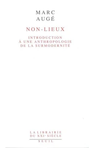 Non-Lieux. Introduction A Une Anthropologie De La Surmodernite