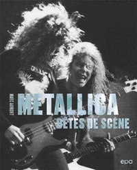 Marc Aumont - Metallica - Bêtes de scène.