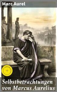 Selbstbetrachtungen von Marcus Aurelius