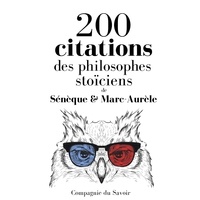 Marc Aurèle et – Sénèque - 200 citations des philosophes stoïciens.