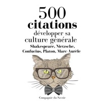 Marc Aurèle et  Platon - Développer sa culture générale en 500 citations.