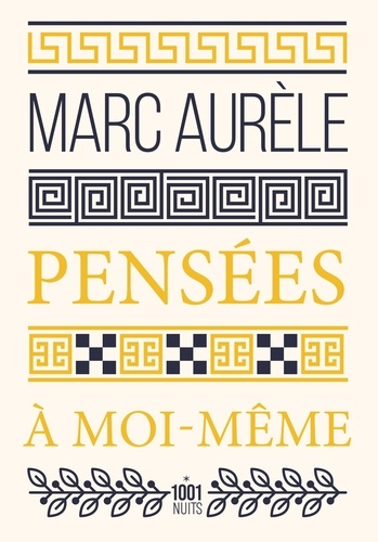  Marc-Aurèle - Pensées à moi-même.