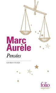  Marc Aurèle - Pensées - Livres VII-XII.