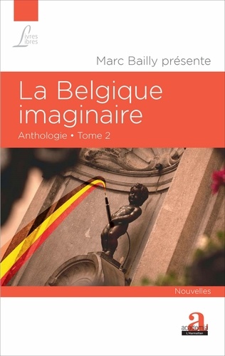 La Belgique imaginaire. Anthologie Tome 2