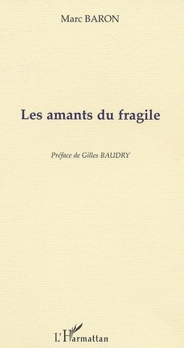 Marc Baron - Les Amants Du Fragile.