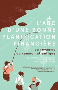 L'ABC d'une bonne planification financière - au royaume du saumon atlantique