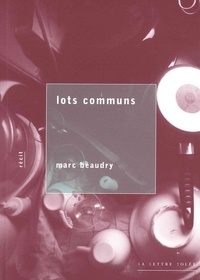 Marc Beaudry - Lots communs.