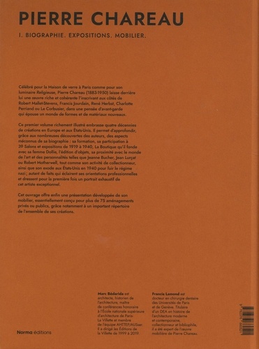 Pierre Chareau. Volume 1, Biographie. Expositions. Mobilier