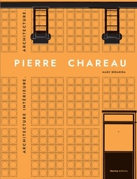 Marc Bédarida - Pierre Chareau - Volume 2, Architecture intérieure. Architecture.