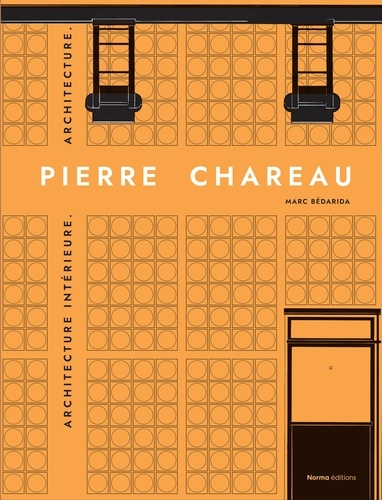 Pierre Chareau. Volume 2, Architecture intérieure. Architecture