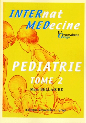 Marc Bellaïche - Pédiatrie - Tome 2.