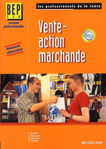 Marc Bensaïd et Denis Guillain - Vente-action marchande 2nde professionnelle.