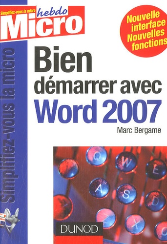 Marc Bergame - Bien démarrer avec Word 2007.