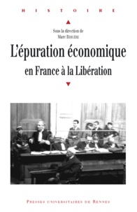 Marc Bergère - L'épuration économique en France à la Libération.