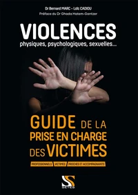Violences physiques, psychologiques, sexuelles...
