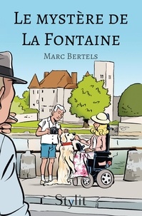Marc Bertels - Le mystère de La Fontaine.