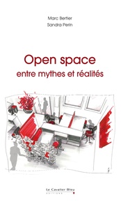 Marc Bertier et Sandra Perin - Open space - Entre mythes et réalité.