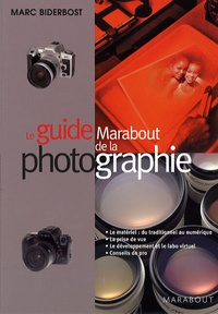 Marc Biderbost - Le guide Marabout de la photographie.
