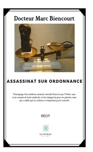 Marc Biencourt - Assassinat sur ordonnance.