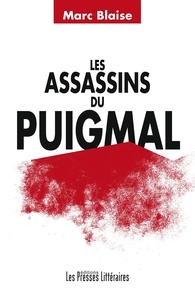 Marc Blaise - Les assassins du Puigmal.