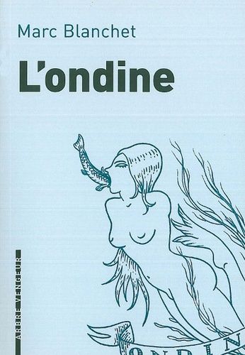 Marc Blanchet - L'ondine.