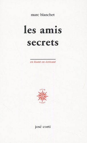 Marc Blanchet - Les amis secrets.