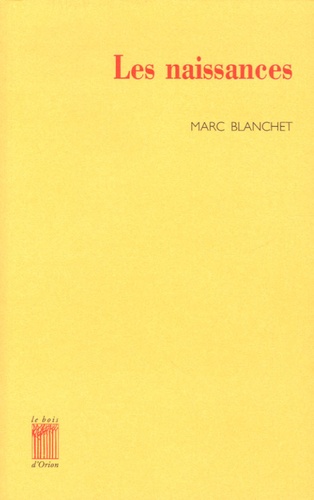 Marc Blanchet - Les naissances.
