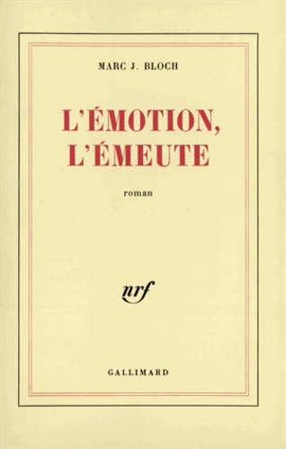 Marc Bloch - L'Emotion, L'Emeute.