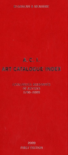 Marc Blondeau et Thierry Meaudre - A.C.I. Art Catalogue Index - Catalogues raisonnés & critical catalogues of artists 1780-2008 : painting, sculpture, works on paper, prints, contemporary media.