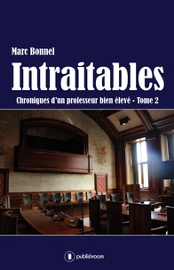 Marc Bonnel - Intraitables - Tome 2.