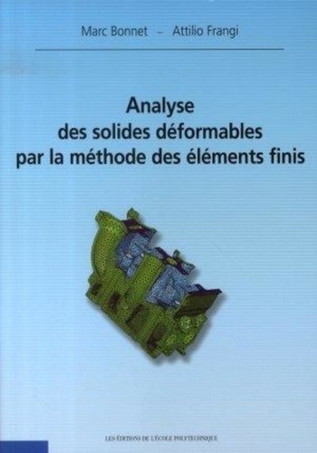 Marc Bonnet et Attilio Frangi - Analyse des solides déformables par la méthode des éléments finis.