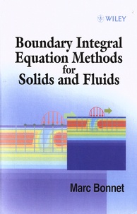 Marc Bonnet - Boundary Integral Equation Methods for Solids and Fluids.