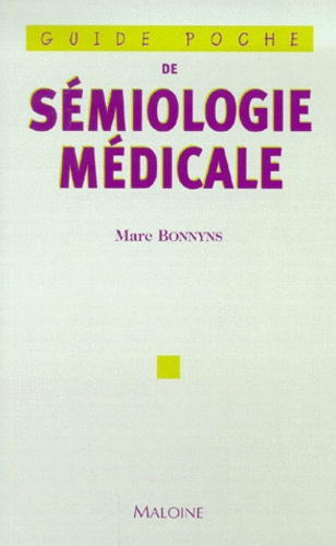 Marc Bonnyns - Guide De Poche De Semiologie Medicale.