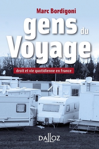 Gens du Voyage. Droit et vie quotidienne en France