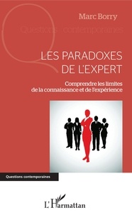 Marc Borry - Les paradoxes de l'expert - Comprendre les limites de la connaissance et de l'expérience.